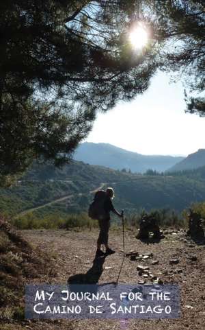 My Journal for the Camino de Santiago de Susan L. Thompson