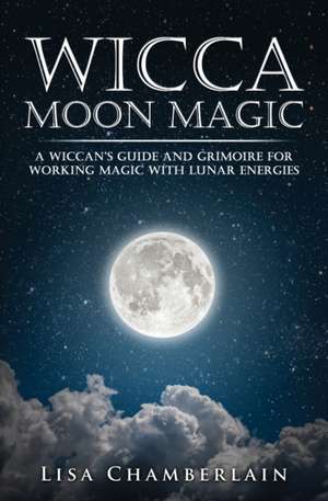 Wicca Moon Magic de Lisa Chamberlain