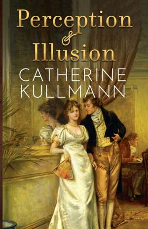 Perception & Illusion de Catherine Kullmann