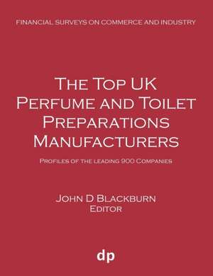 The Top UK Perfume and Toilet Preparations Manufacturers de John D Blackburn