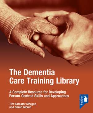 The Dementia Care Training Library: Starter Pack de Sarah Mould