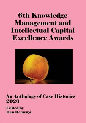 6th Knowledge Management and Intellectual Capital Excellence Awards 2020 de Dan Remenyi