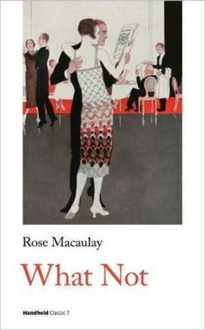 What Not de Rose Macaulay