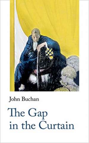 Gap in the Curtain de John Buchan