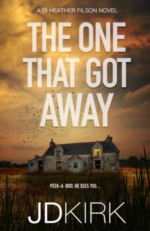 The One That Got Away de J. D. Kirk