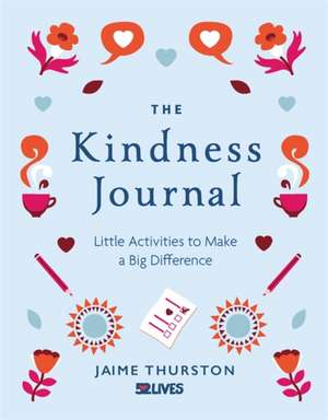 The Kindness Journal de Jaime Thurston