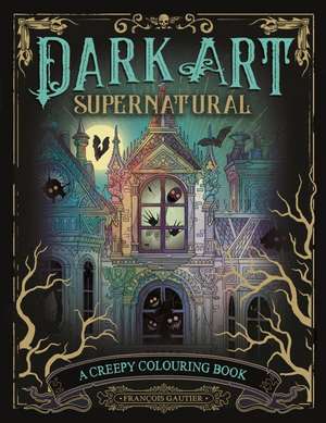 Dark Art Supernatural de Lara Murphy