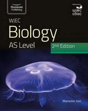 WJEC Biology for AS Level Student Book: 2nd Edition de Marianne Izen