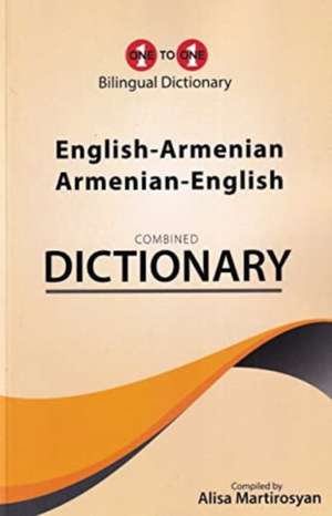 English-Armenian & Armenian-English One-to-One Dictionary Exam Suitable de A. Martirosyan