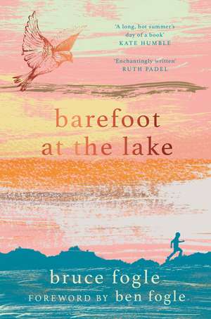 Barefoot at the Lake de Bruce Fogle