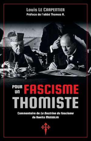 Pour un fascisme thomiste de Louis Le Carpentier