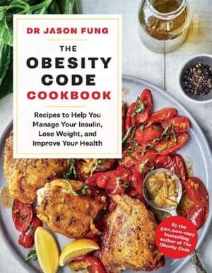 The Obesity Code Cookbook de Jason Fung