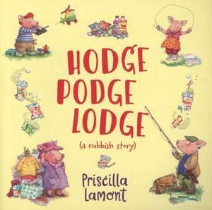 Hodge Podge Lodge de Priscilla Lamont