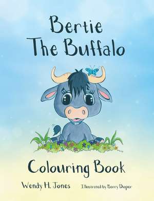 Bertie the Buffalo Colouring Book de Wendy H Jones