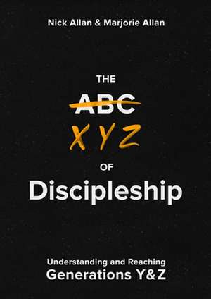 The Xyz of Discipleship de Nick Allan