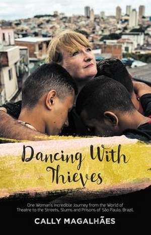 Dancing With Thieves de Cally Magalhaes