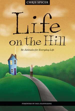 Life on the Hill de Chris Spicer