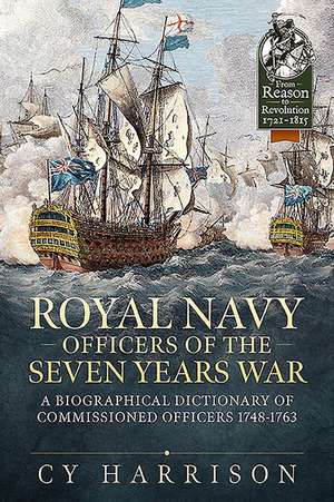 Royal Navy Officers of the Seven Years War de Cy Harrison