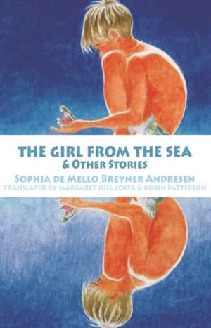 The Girl from the Sea & Other Stories de Sophia De Mello Breyner Andresen