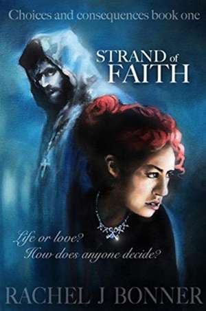 Strand of Faith de Rachel J Bonner