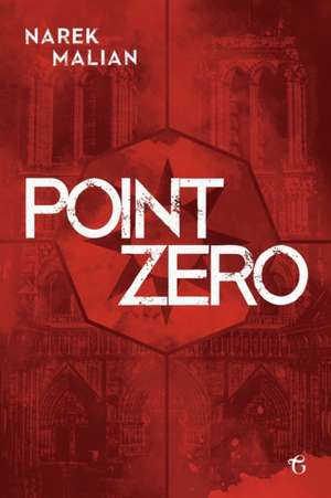 Point Zero de Narek Malian