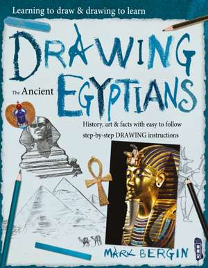 Drawing the Ancient Egyptians de Max Marlborough