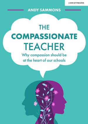 The Compassionate Teacher de Andy Sammons