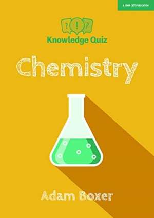 Knowledge Quiz: Chemistry de Adam Boxer