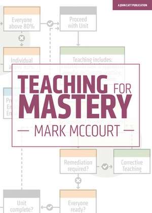 Teaching for Mastery de Mark McCourt