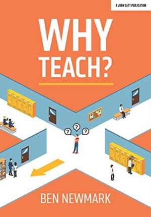 Why Teach? de Ben Newmark