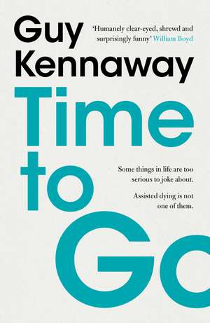 Time to Go de Guy Kennaway