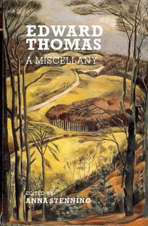 Edward Thomas: A Miscellany de Anna Stenning