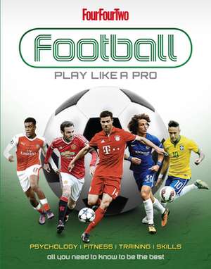 Football: Play like a Pro de Sona Books