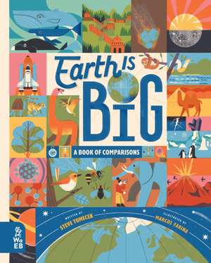 Earth is Big: A Book of Comparisons de Steve Tomecek