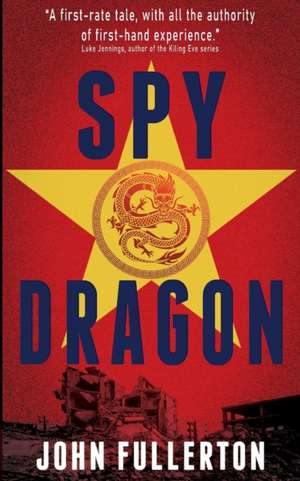 Spy Dragon de John Fullerton