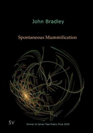 Spontaneous Mummification de John Bradley