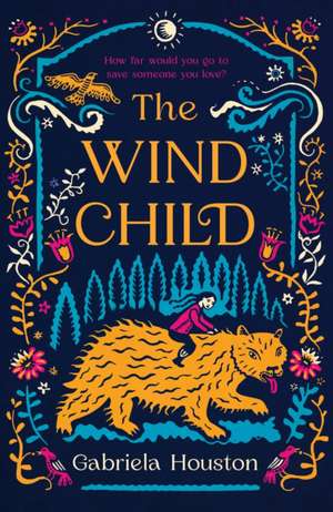 The Wind Child de Gabriela Houston