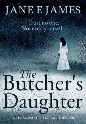 The Butcher's Daughter de Jane.E James