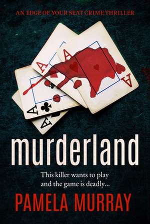 Murderland de Pamela Murray