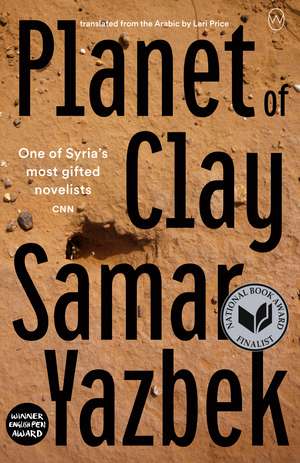 Planet of Clay de Samar Yazbek