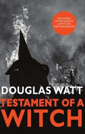 Testament of a Witch de Douglas Watt