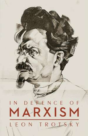 In Defence of Marxism de Leon Trotsky