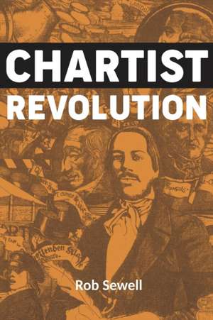 Chartist Revolution de Rob Sewell