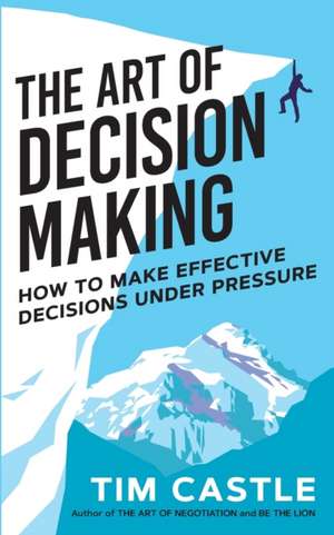 The Art of Decision Making de Tim Castle