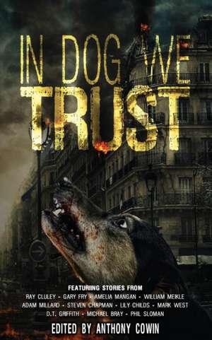 In Dog We Trust de Anthony Cowin