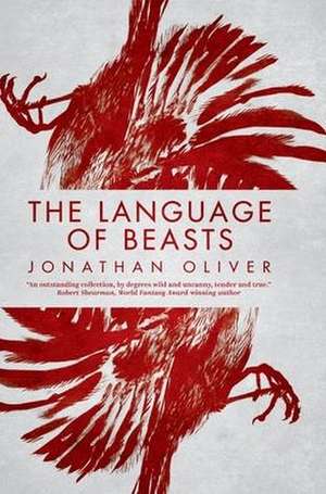 The Language of Beasts de Jonathan Oliver