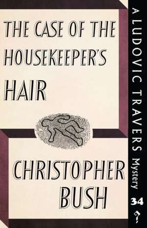 The Case of the Housekeeper's Hair de Christopher Bush