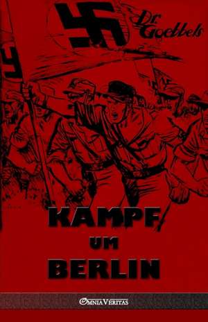 Kampf um Berlin de Joseph Goebbels