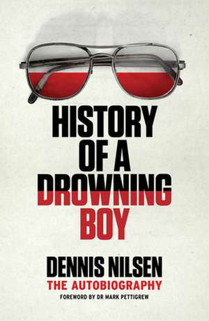 History of a Drowning Boy de Dennis Nilsen