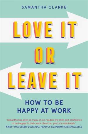 Love It or Leave It de Samantha Clarke